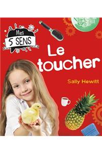 Mes 5 Sens: Le Toucher