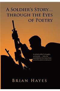 A Soldier's Story. Through the Eyes of Poetry