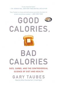 Good Calories, Bad Calories