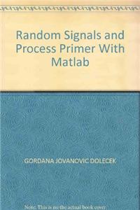 Random Signals and Process Primer with MATLAB