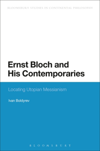 Ernst Bloch and His Contemporaries
