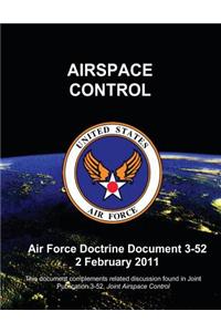 Airspace Control - Air Force Doctrine Document (AFDD) 3-52