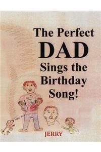 Perfect DAD Sings the Birthday Song!