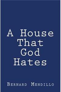 House That God Hates