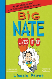 Big Nate Lives It Up Lib/E