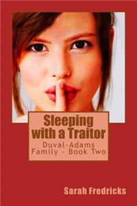 Sleeping with a Traitor