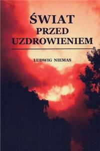 Swiat Przed Uzdrowieniem