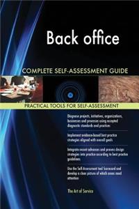 Back office Complete Self-Assessment Guide