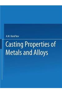 ??te?h?e ?bo?ctba ??ta??ob ? ???abob / Liteinye Svoistva Metallov I Splavov / Casting Properties of Metals and Alloys