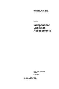 Department of the Army Pamphlet DA Pam 700-28 Independent Logistics Assessments 9 June 2013