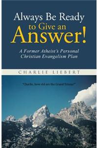Always Be Ready to Give an Answer!