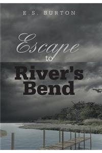 Escape to River's Bend