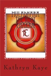 Muladhara The Root Chakra
