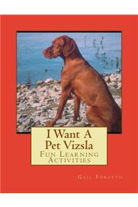 I Want A Pet Vizsla