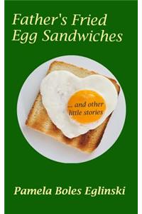 Father's Fried Egg Sandwiches