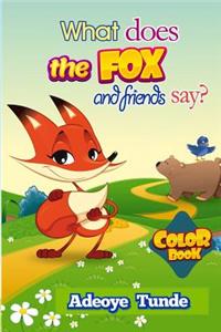 What Does The Fox And Friends Say