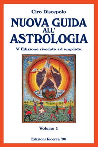 Nuova Guida all'Astrologia: V Edizione riveduta ed ampliata