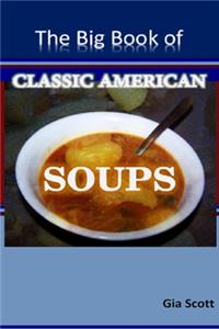 Big Book of Classic American Soups