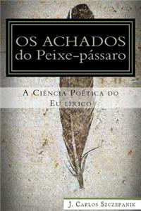 OS Achados Do Peixe-Pássaro