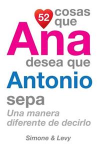 52 Cosas Que Ana Desea Que Antonio Sepa
