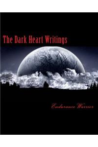 The Dark Heart Writings