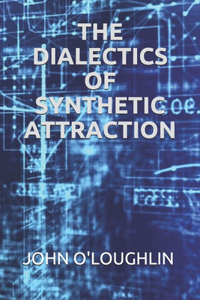 Dialectics of Synthetic Attraction