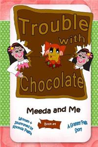 Trouble with Chocolate