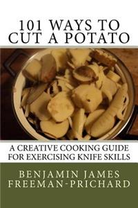 101 Ways to Cut a Potato