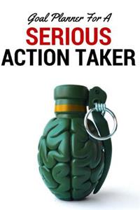 Goal Planner For a Serious Action Taker