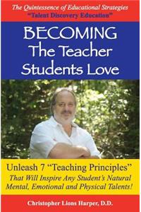 BECOMING...The Teacher Students Love
