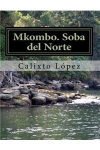 Mkombo. Soba del Norte