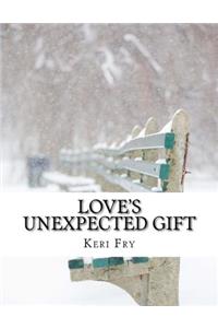 Love's unexpected gift