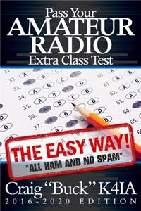 Pass Your Amateur Radio Extra Class Test - The Easy Way