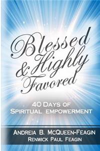 Blessed & Highly Favored