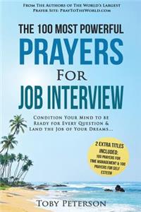 Prayer the 100 Most Powerful Prayers for Job Interview 2 Amazing Bonus Books to Pray for Time Management & Self Esteem: Condition Your Mind to Be Ready for Every Question & Land the Job You Dream