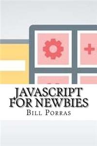 JavaScript For Newbies