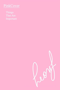PinkCover: Things That Are Important