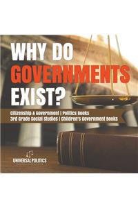 Why Do Governments Exist? Citizenship & Government Politics Books 3rd Grade Social Studies Children's Government Books