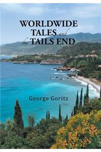 Worldwide Tales and the Tails End