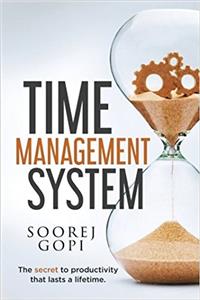 Time Management System: The Secret to Productivity That Lasts a Lifetime