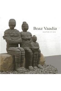 Boaz Vaadia: Sculpture 1971-2012: Sculpture 1971 - 2012