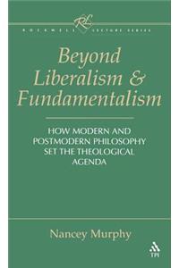 Beyond Liberalism and Fundamentalism