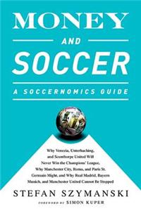 Money and Soccer: A Soccernomics Guide