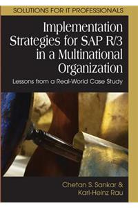 Implementation Strategies for SAP R/3 in a Multinational Organization