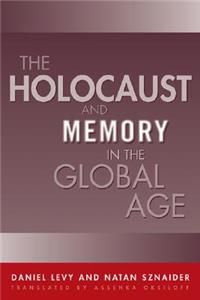 Holocaust and Memory in the Global Age