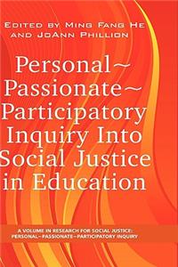 Personal Passionate Participatory Inquiry Into Social Justice in Education (Hc)