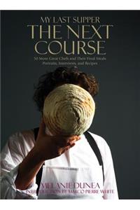 My Last Supper: The Next Course