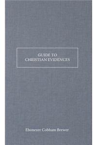 Guide to Christian Evidences
