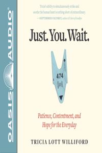 Just. You. Wait. (Library Edition)