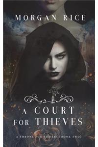 Court for Thieves (A Throne for Sisters-Book Two)